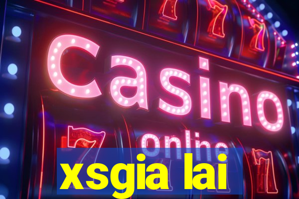 xsgia lai