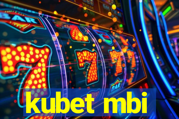 kubet mbi