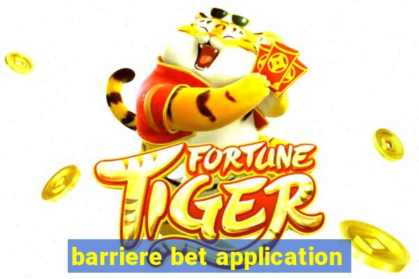 barriere bet application