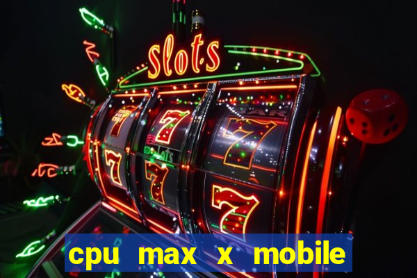 cpu max x mobile spin wheel