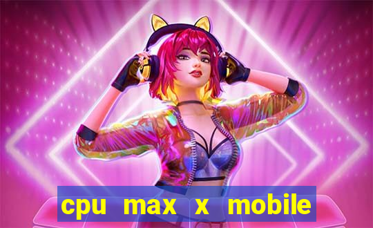 cpu max x mobile spin wheel