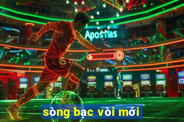 sòng bạc vòi mới