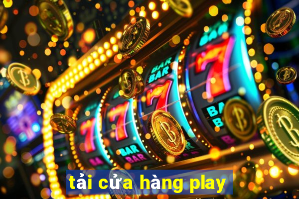 tải cửa hàng play