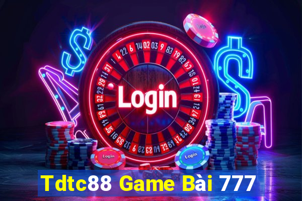 Tdtc88 Game Bài 777