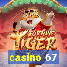 casino 67