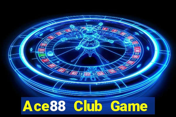 Ace88 Club Game Bài Tiền Thật