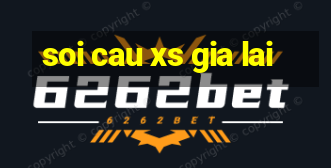 soi cau xs gia lai