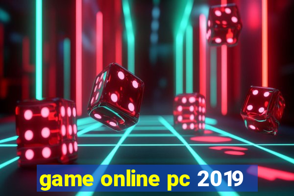 game online pc 2019