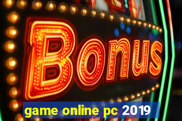 game online pc 2019