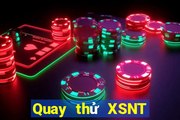 Quay thử XSNT ngày 20