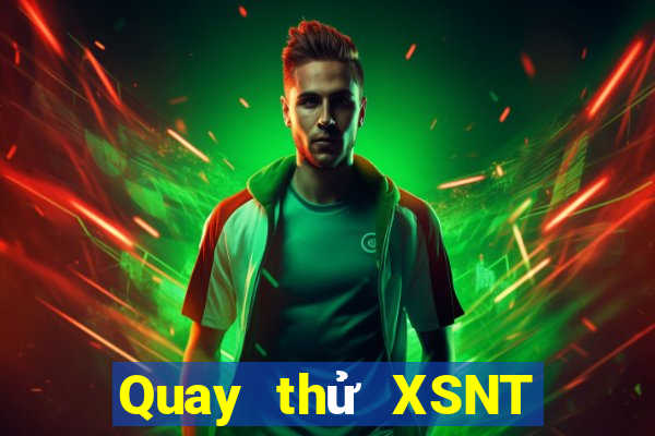 Quay thử XSNT ngày 20