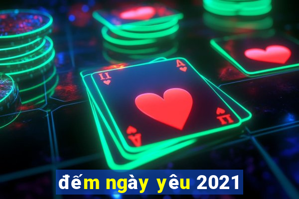 đếm ngày yêu 2021