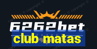 club matas