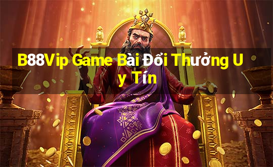 B88Vip Game Bài Đổi Thưởng Uy Tín