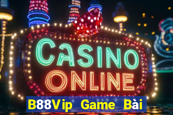 B88Vip Game Bài Đổi Thưởng Uy Tín