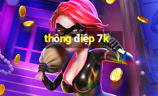 thông điệp 7k