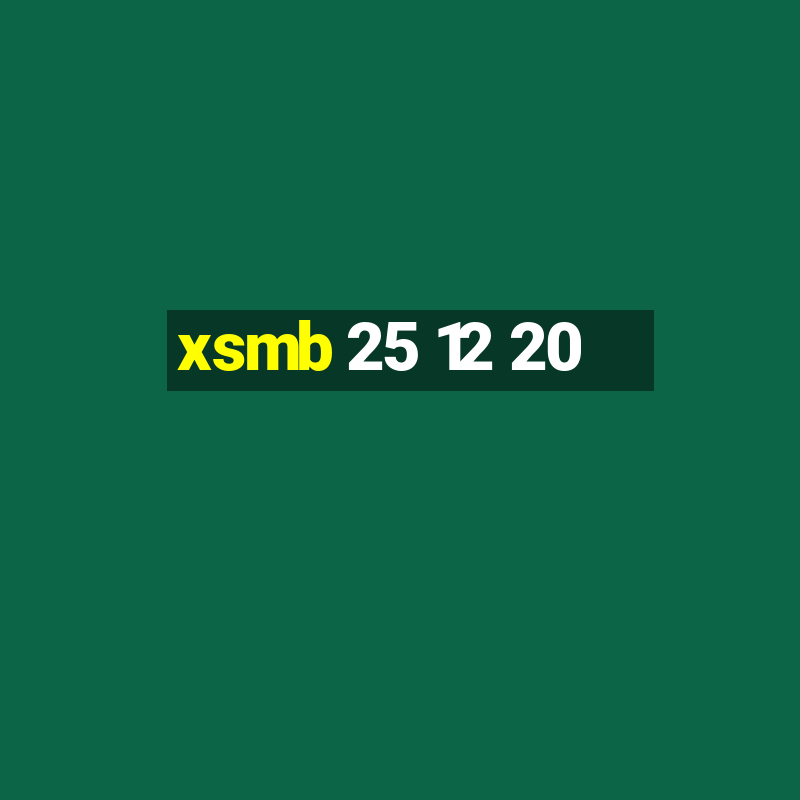 xsmb 25 12 20