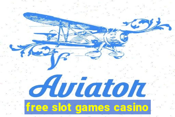 free slot games casino