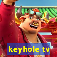 keyhole tv