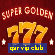 qsr vip club