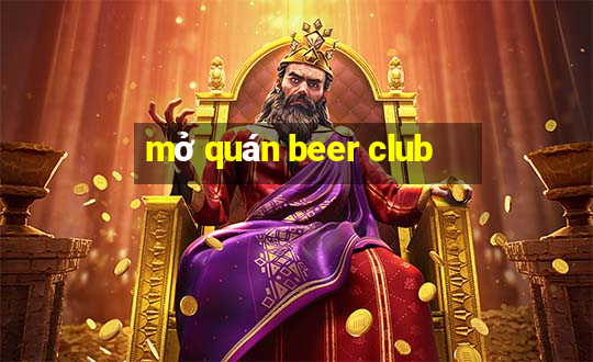 mở quán beer club