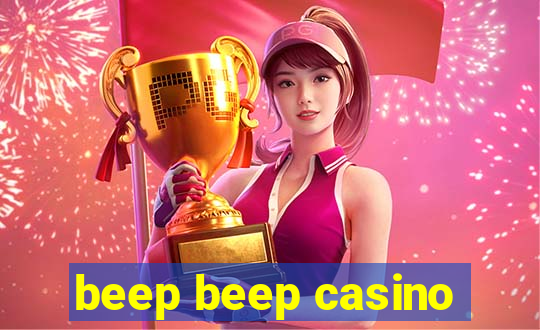 beep beep casino