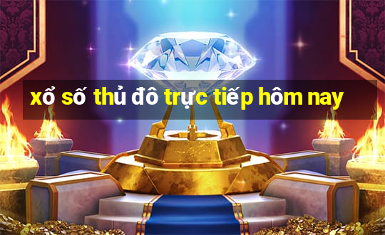 xổ số thủ đô trực tiếp hôm nay