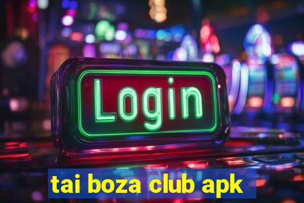 tai boza club apk