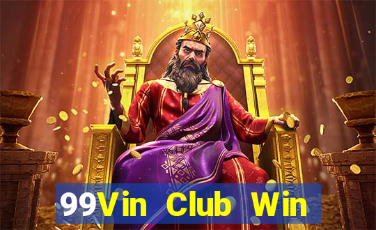 99Vin Club Win Game Bài