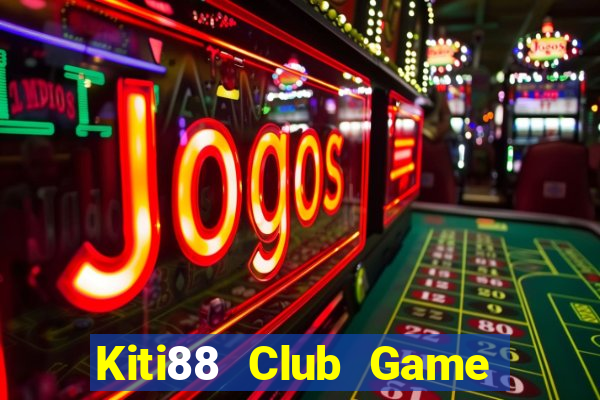 Kiti88 Club Game Bài Vàng