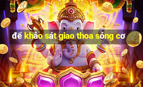 để khảo sát giao thoa sóng cơ