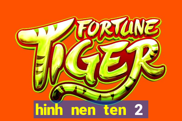 hinh nen ten 2 nguoi mien phi