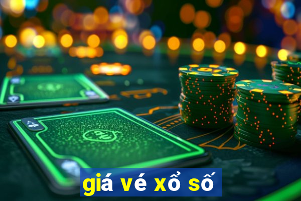 giá vé xổ số