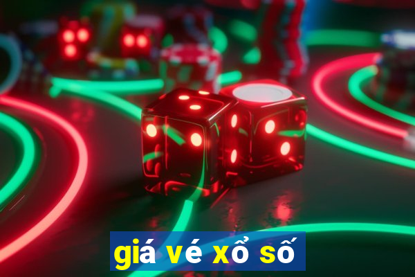 giá vé xổ số