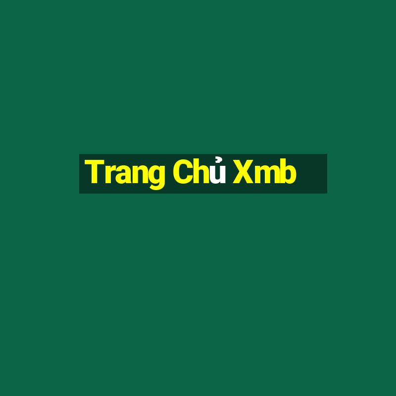 Trang Chủ Xmb