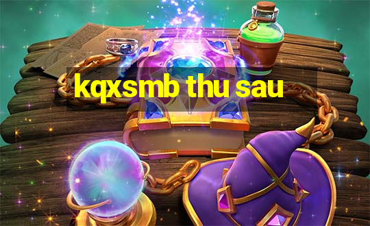 kqxsmb thu sau