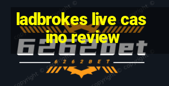 ladbrokes live casino review