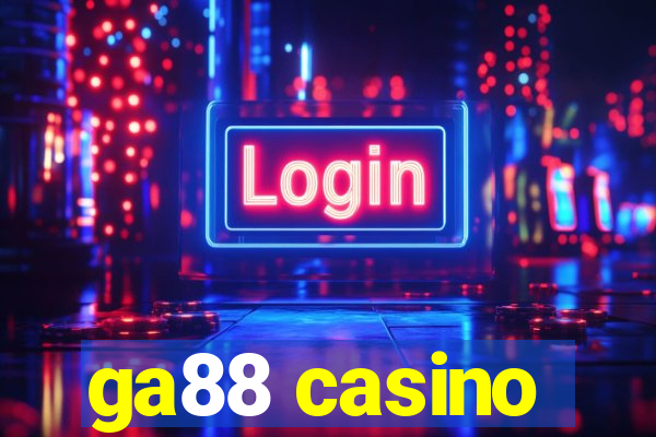 ga88 casino