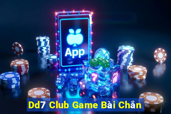 Dd7 Club Game Bài Chắn