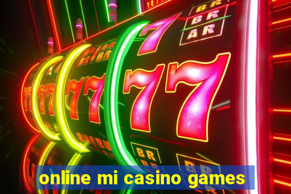 online mi casino games