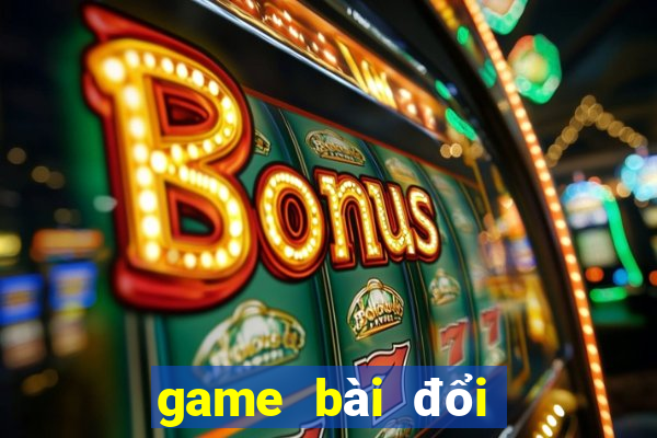 game bài đổi thưởng qq