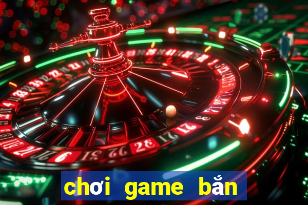 chơi game bắn trứng miễn phí