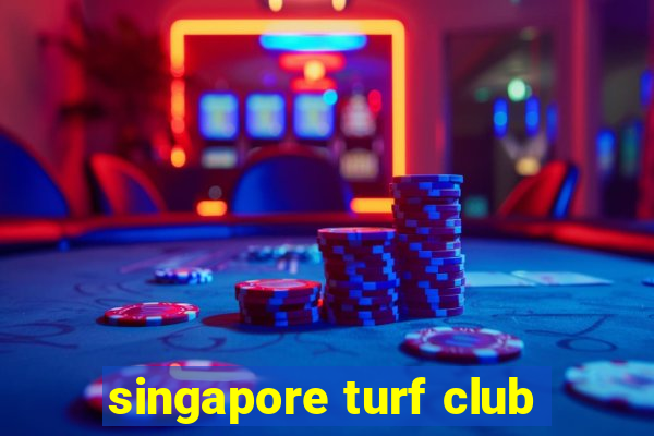 singapore turf club