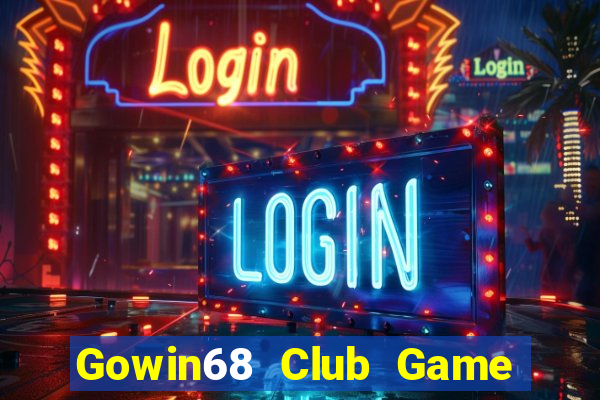 Gowin68 Club Game Bài Bốc Club