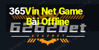 365Vin Net Game Bài Offline