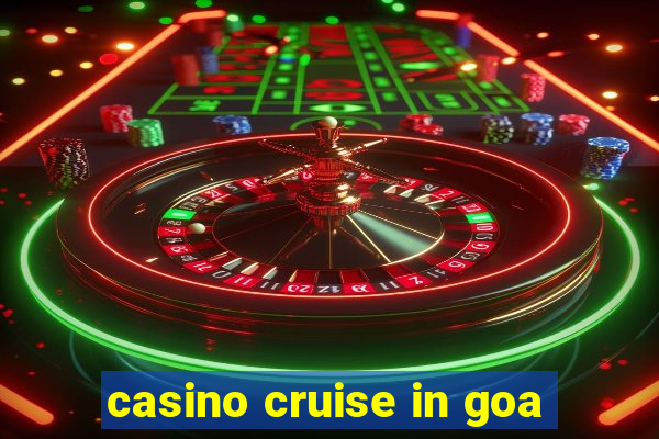 casino cruise in goa