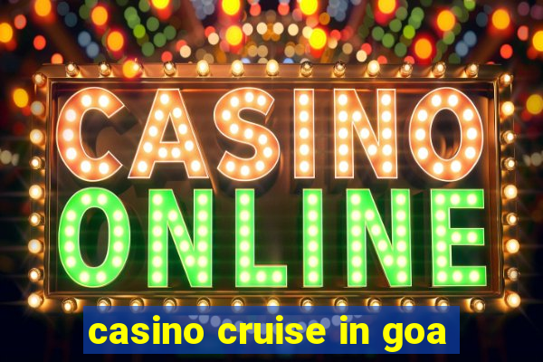 casino cruise in goa