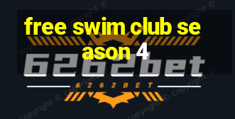 free swim club season 4