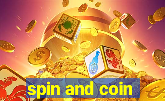 spin and coin