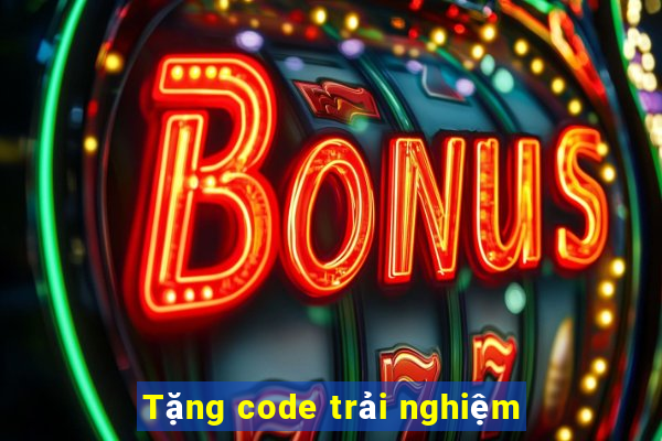 Tặng code trải nghiệm